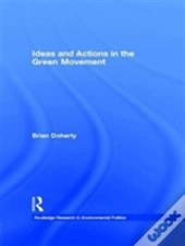 Ideas And Actions In The Green Movement
