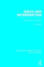 Ideas And Intervention (Rle Social Theory) - Preview