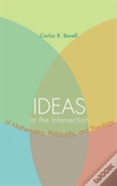 Ideas At The Intersection Of Mathematics, Philosophy, And Theology