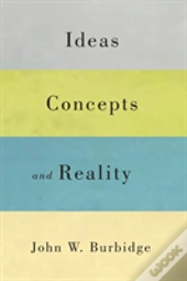 Ideas, Concepts, And Reality