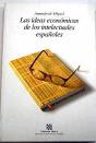 Ideas Economicas De Los Intelectuales Españoles, Las - Preview