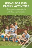 Ideas For Fun Family Activities
