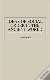 Ideas Of Social Order In The Ancient World