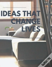 Ideas That Change Lives