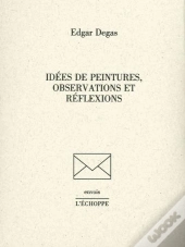 Idées De Peintures, Observations Et Réflexions