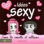 Idées Sexy, Sous La Couette Et Ailleurs... Le Guide De Poche - Preview