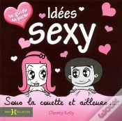 Capa do artigo Idées Sexy, Sous La Couette Et Ailleurs... Le Guide De Poche