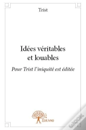Idees Veritables Et Louables
