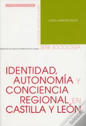 Capa do artigo Identidad, Autonomia Y Conciencia Regional En Castilla Y León