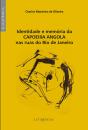 Identidade E Memória Da Capoeira Angola Nas Ruas Do Rio De Janeiro - Preview