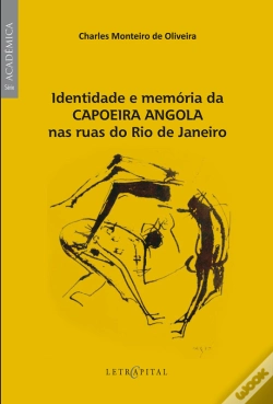 Capa do artigo Identidade E Memória Da Capoeira Angola Nas Ruas Do Rio De Janeiro