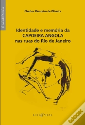 Capa do artigo Identidade E Memória Da Capoeira Angola Nas Ruas Do Rio De Janeiro