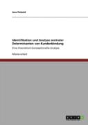 Identifikation Und Analyse Zentraler Determinanten Von Kundenbindung