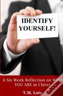 Identify Yourself!