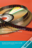 Identifying And Interpreting Incongruent Film Music