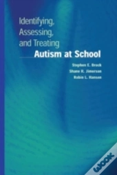 Identifying, Assessing, And Treating Autism At School