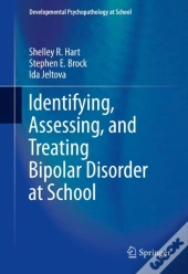 Identifying, Assessing, And Treating Bipolar Disorder At School