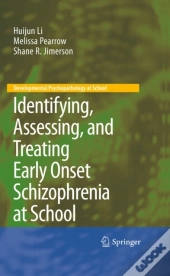 Identifying, Assessing, And Treating Early Onset Schizophrenia At School