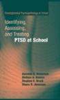 Identifying, Assessing, And Treating Ptsd At School - Preview