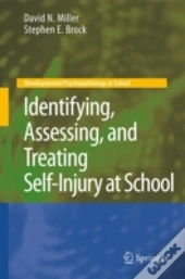 Identifying, Assessing, And Treating Self-Injury At School