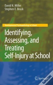 Identifying, Assessing, And Treating Self-Injury At School