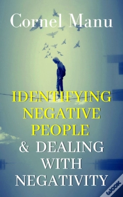 Capa do artigo Identifying Negative People & Dealing With Negativity