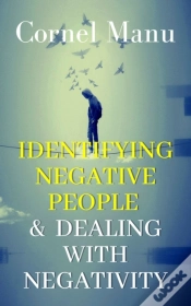 Capa do artigo Identifying Negative People & Dealing With Negativity