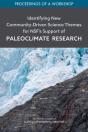 Identifying New Community-Driven Science Themes For Nsf'S Support Of Paleoclimate Research - Preview
