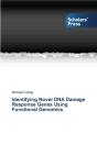 Identifying Novel Dna Damage Response Genes Using Functional Genomics - Preview