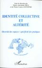 Identité Collective Et Altérité : Diversité Des Espaces / Spécificité Des Pratiques - Preview