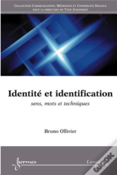 Identité Et Identification : Sens, Mots Et Techniques