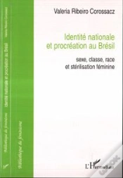 Capa do artigo Identite Nationale Et Procreation Au Bresil ; Sexe, Classe, Race Et Sterilisation Feminine