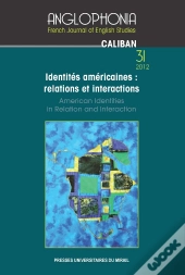 Identites Americaines Relations Et Interactions / American Identity In Relation And Interaction