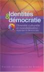 Identités Et Démocratie ; Diversité Culturelle Et Mondialisation : Repenser La Démocratie - Preview