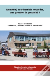Identité(S) Et Universités Nouvelles, Une Question De Proximité ?