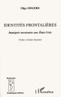Identites Frontalieres ; Immigres Mexicains Aux Etats-Unis - Preview