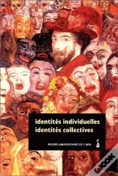 Identités Individuelles, Identités Collectives