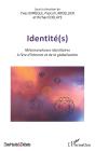 Identité(S) ; Métamorphoses Identitaires À L'Ère D'Internet Et De La Globalisation - Preview