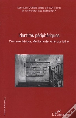 Capa do artigo Identites Peripheriques ; Peninsule Iberique, Mediterranee, Amerique Latine