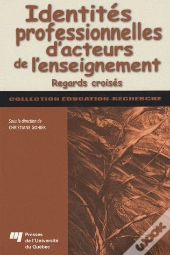 Identites Professionnelles D Acteurs De L Enseignement. Regards Croises
