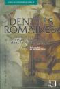 Identités Romaines ; Conscience De Soi Et Représentations De L'Autre Dans La Rome Antique - Preview