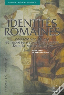Capa do artigo Identités Romaines ; Conscience De Soi Et Représentations De L'Autre Dans La Rome Antique