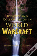 Identity And Collaboration In World Of Warcraft