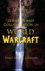 Identity And Collaboration In World Of Warcraft - Preview