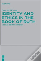 Identity And Ethics In The Book Of Ruth