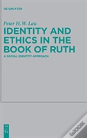 Identity And Ethics In The Book Of Ruth