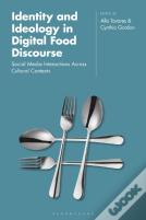 Identity And Ideology In Digital Food Discourse