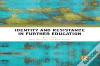 Identity And Resistance In Further Education