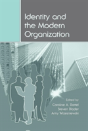 Identity And The Modern Organization - Preview
