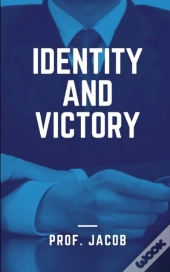 Identity And Victory
